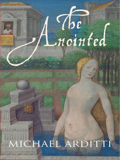 Title details for The Anointed by Michael Arditti - Available